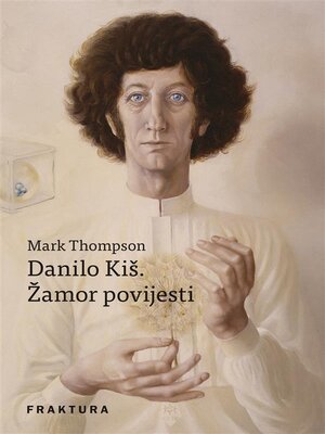 cover image of Danilo Kiš. Žamor povijesti
